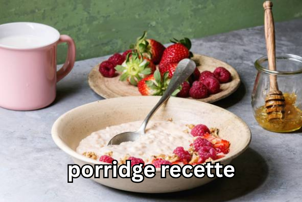 porridge recette