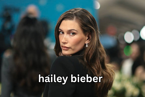 hailey bieber