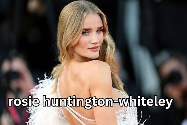 rosie huntington-whiteley